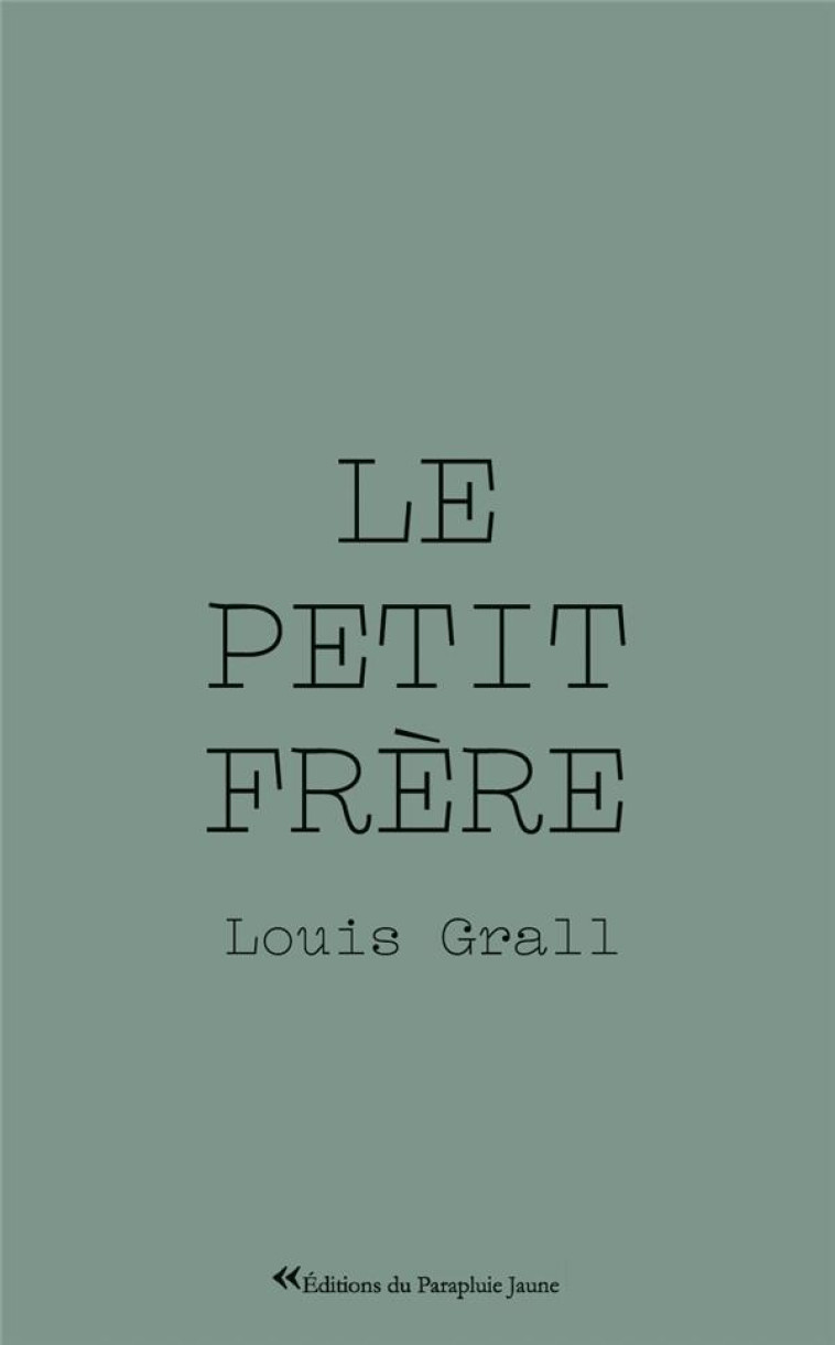 LE PETIT FRERE - GRALL LOUIS - BLACKLEPHANT