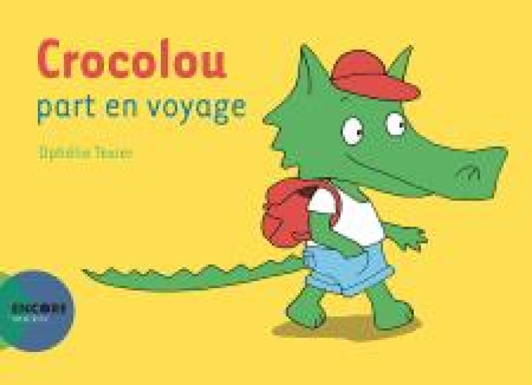 CROCOLOU PART EN VOYAGE - TEXIER OPHELIE - ACTES SUD