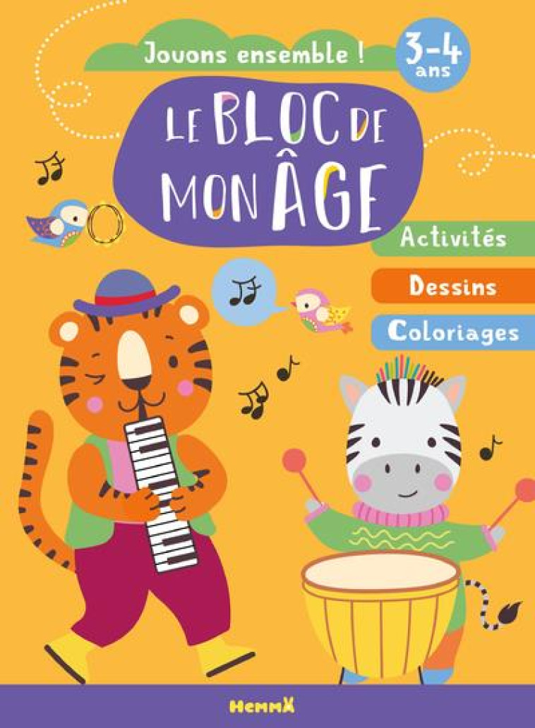 LE BLOC DE MON AGE (3-4 ANS) - JOUONS ENSEMBLE (TIGRE ET ZEBRE) - COLLECTIF - HEMMA