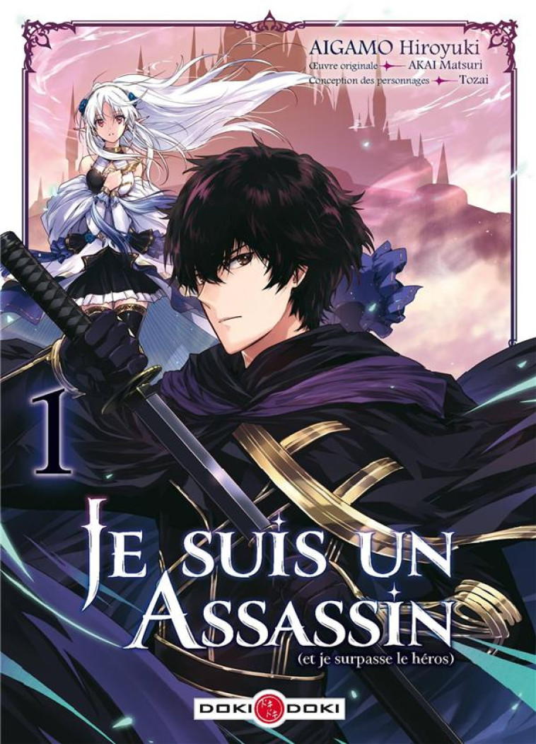 JE SUIS UN ASSASSIN (ET JE SURPASSE LE HEROS) - T01 - JE SUIS UN ASSASSIN (ET JE SURPASSE LE HEROS) - AKAI/AIGAMO - BAMBOO