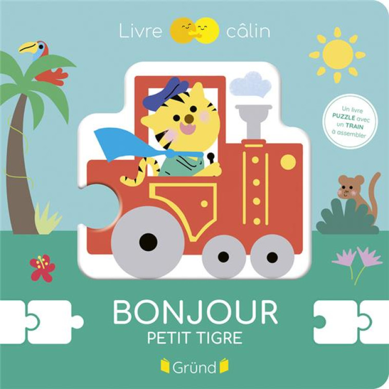 BONJOUR, PETIT TIGRE - BOUXOM SOPHIE - GRUND