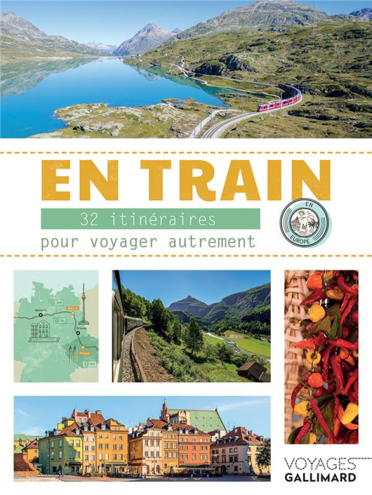 EN TRAIN - 30 ITINERAIRES POUR VOYAGER AUTREMENT EN EUROPE - COLLECTIF - NC