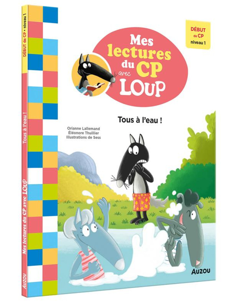 MES LECTURES DU CP AVEC LOUP  TOUS A L-EAU ! - LALLEMAND/THUILLIER - PHILIPPE AUZOU