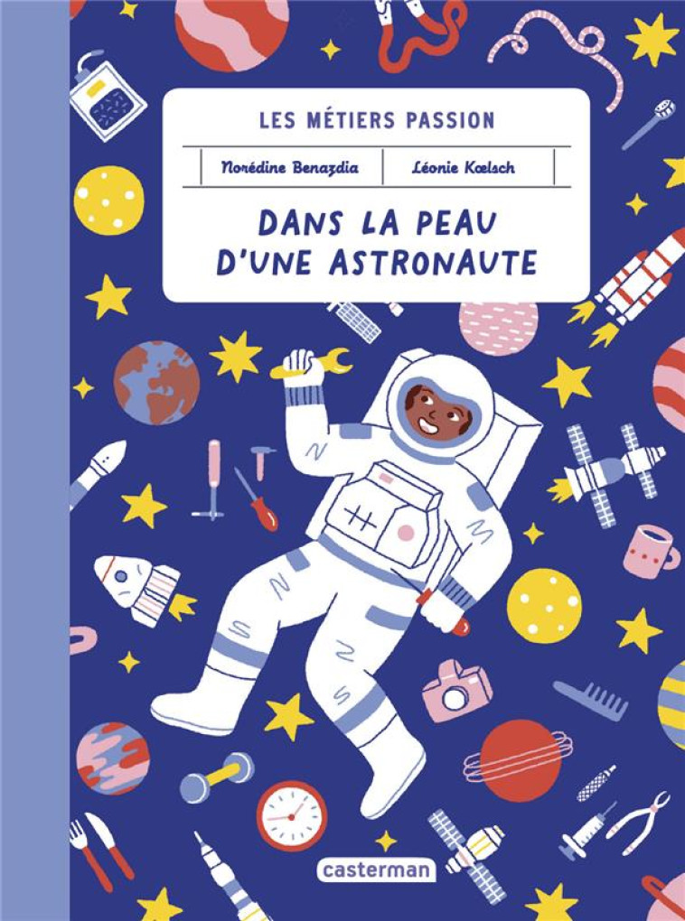 DANS LA PEAU D-UNE ASTRONAUTE - BENAZDIA/KOELSCH - CASTERMAN