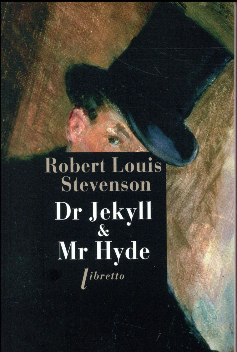 DOCTEUR JEKYLL ET MISTER HYDE - STEVENSON R L. - LIBRETTO