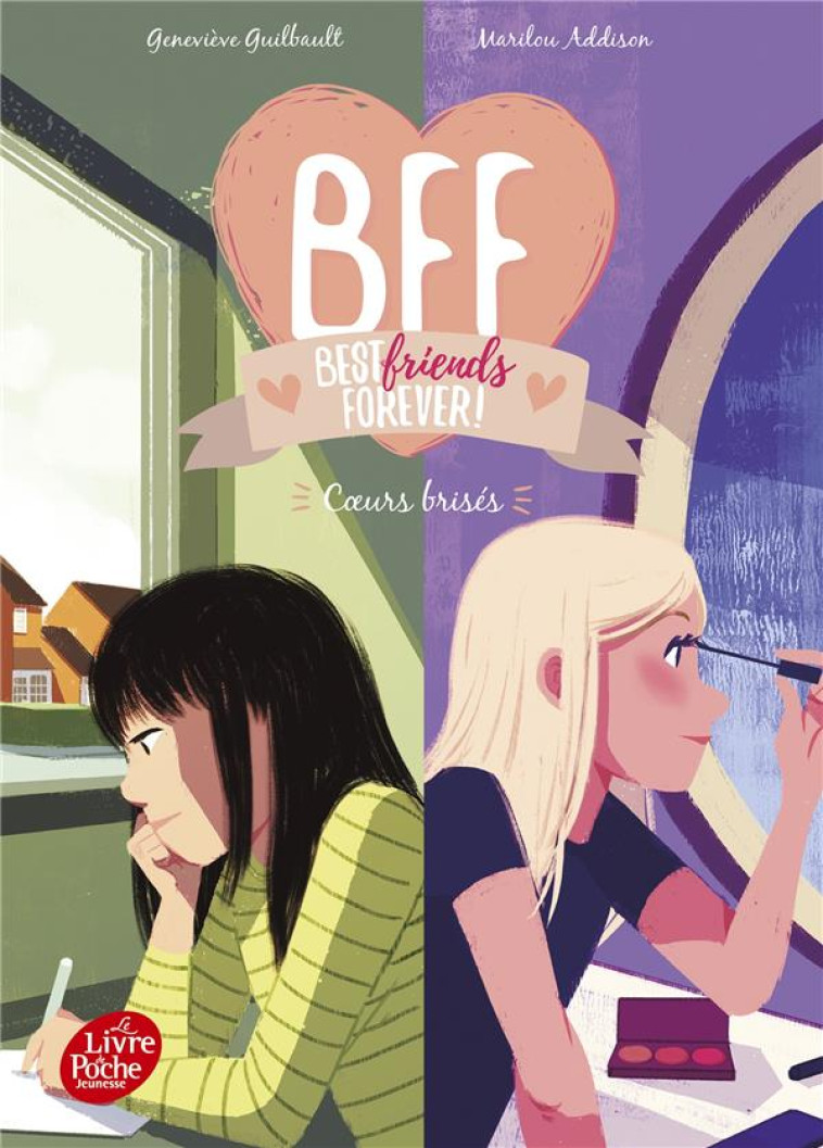 BFF BEST FRIENDS FOREVER - TOME 8 - COEURS BRISES - GUILBAULT/ADDISON - HACHETTE