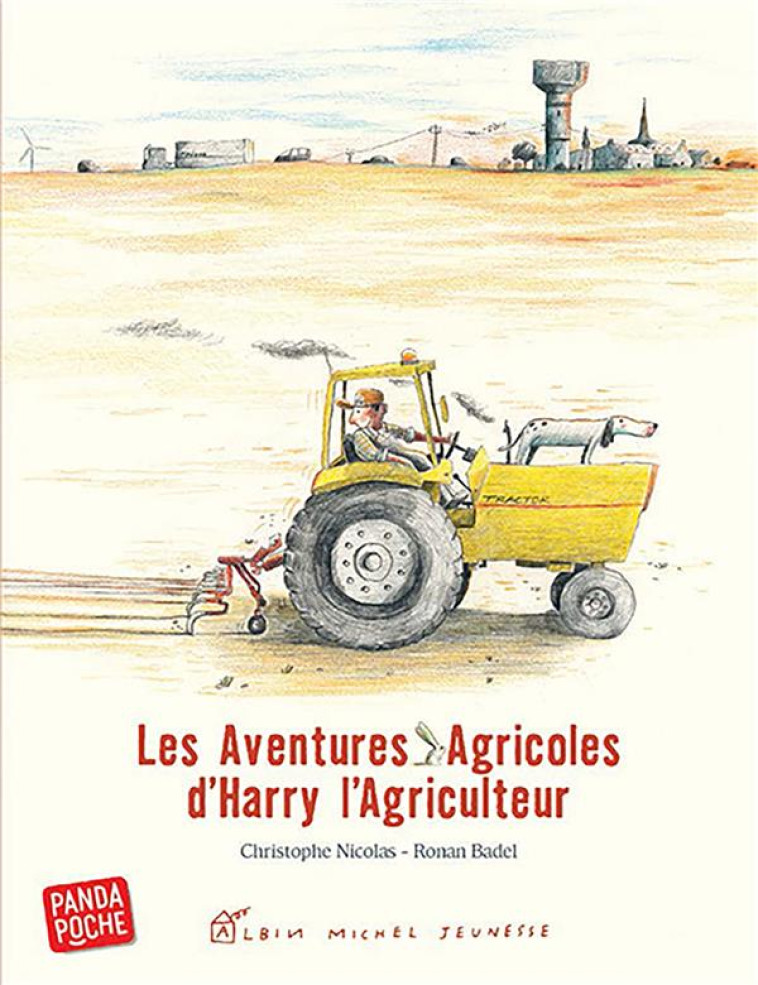 LES AVENTURES AGRICOLES D-HARRY L-AGRICULTEUR - NICOLAS/BADEL - ALBIN MICHEL