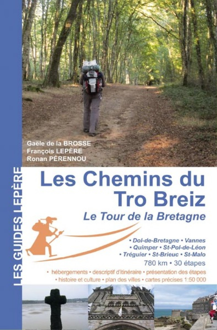 LES CHEMINS DU TRO BREIZ LE TOUR DE BRETAGNE - GAELE DE LA BROSSE / - LEPERE