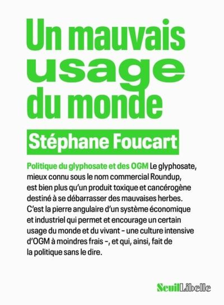 GLYPHOSATE. LE PESTICIDE QUI FAIT DE LA POLITIQUE - FOUCART STEPHANE - SEUIL