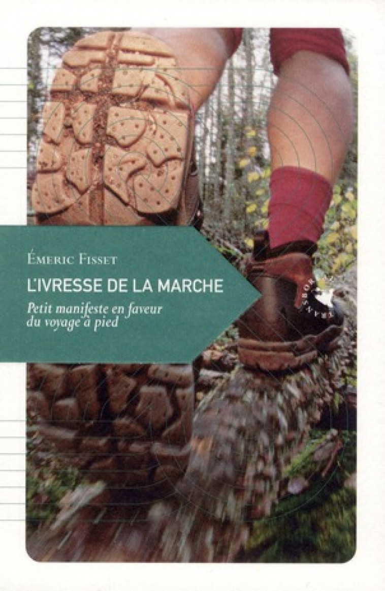 L-IVRESSE DE LA MARCHE - FISSET EMERIC - TRANSBOREAL