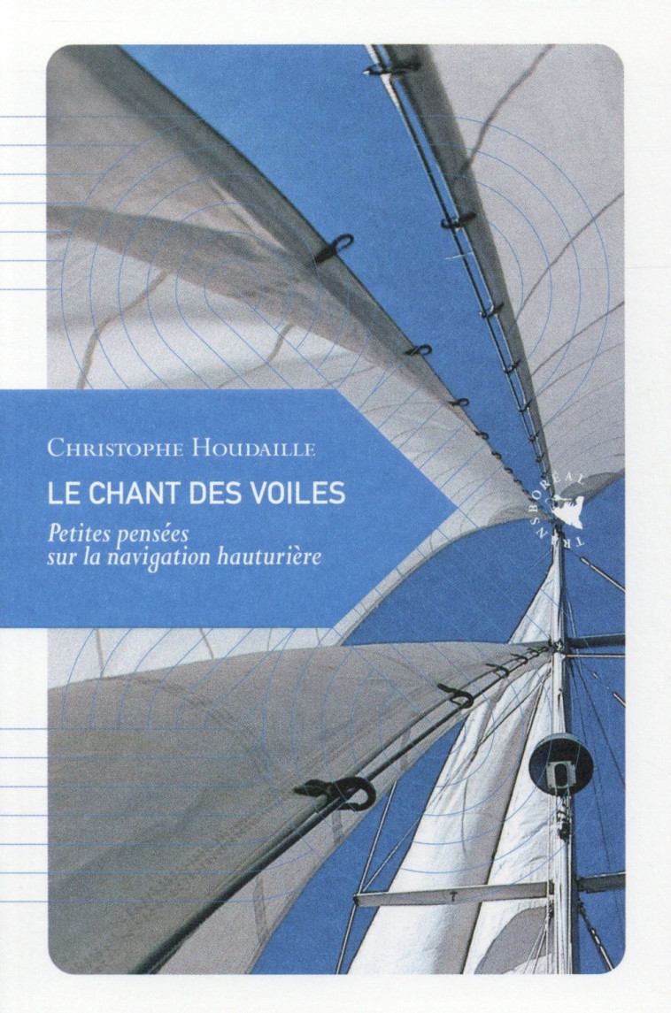 LE CHANT DES VOILES - HOUDAILLE CHRISTOPHE - TRANSBOREAL