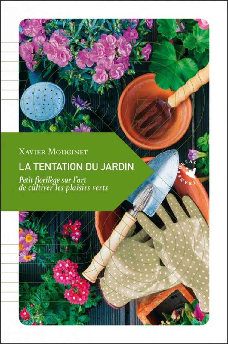 LA TENTATION DU JARDIN - MOUGINET XAVIER - TRANSBOREAL