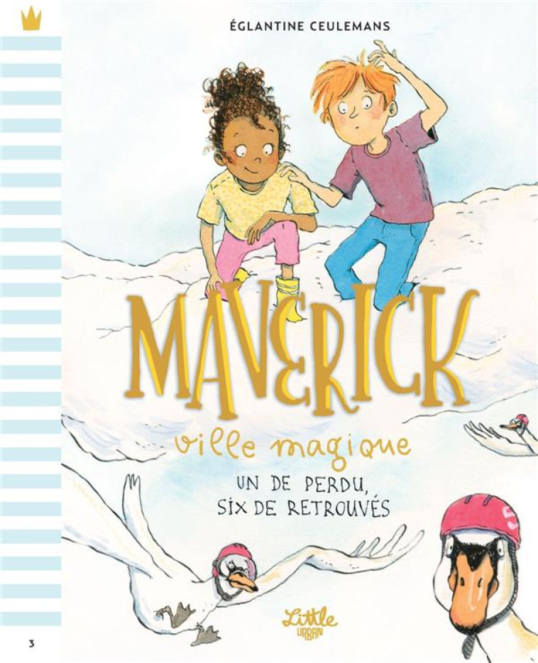 MAVERICK VILLE MAGIQUE - UN DE PERDU SEPT DE RETROUVES, TOME 3 - CEULEMANS EGLANTINE - LITTLE URBAN