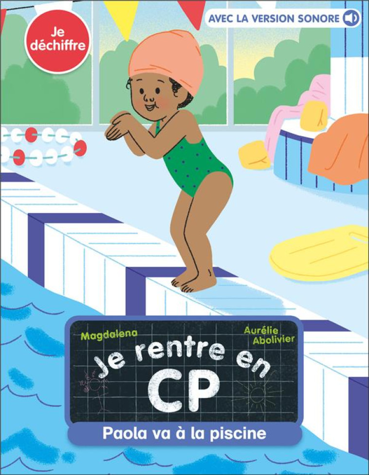 JE RENTRE EN CP -21- PAOLA VA A LA PISCINE - MAGDALENA/ABOLIVIER - FLAMMARION