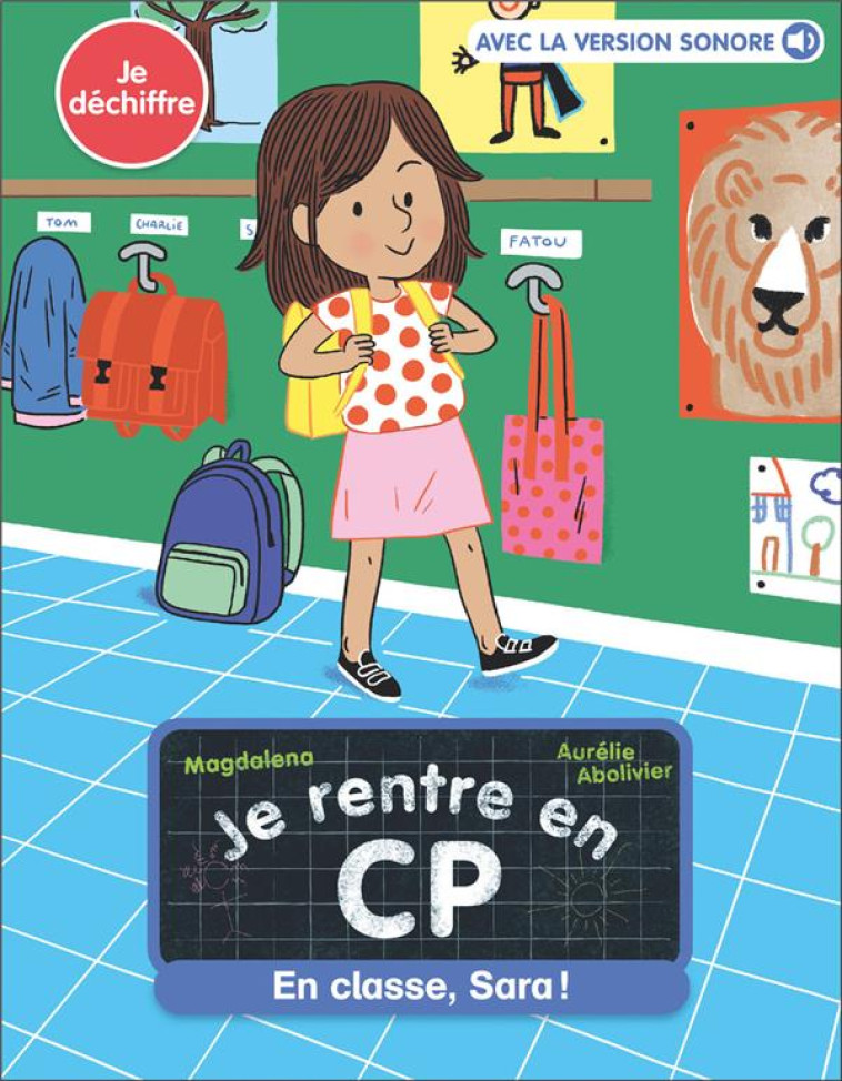 JE RENTRE EN CP -12- EN CLASSE, SARA - MAGDALENA/ABOLIVIER - FLAMMARION