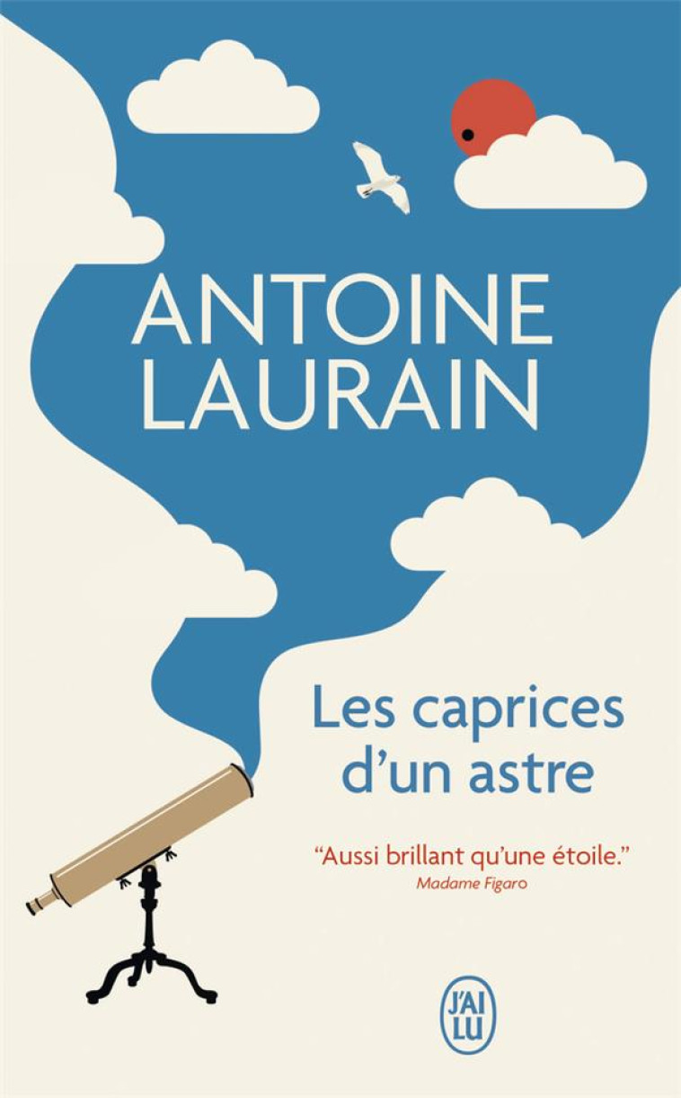 LES CAPRICES D-UN ASTRE - LAURAIN ANTOINE - J'AI LU