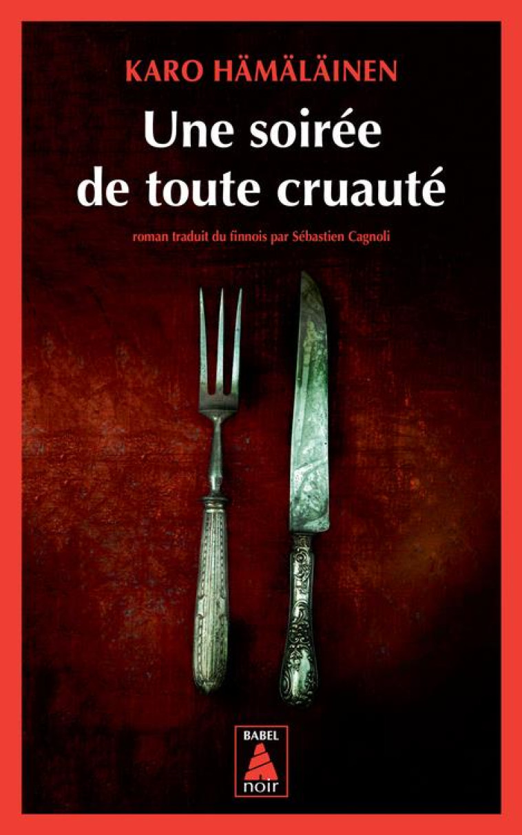 UNE SOIREE DE TOUTE CRUAUTE - TRAGEDIE - HAMALAINEN KARO - ACTES SUD