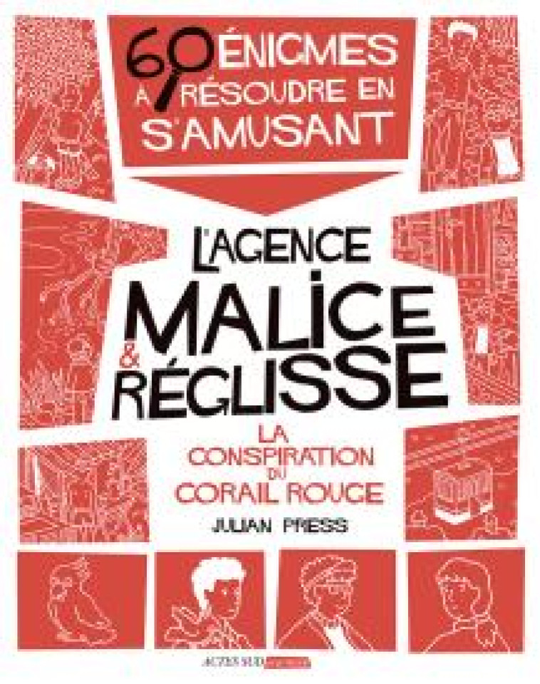 LA CONSPIRATION DU CORAIL ROUGE - 60 ENIGMES A RESOUDRE EN S-AMUSANT - PRESS JULIAN - ACTES SUD