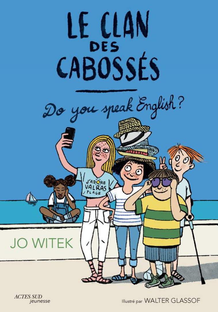 LE CLAN DES CABOSSES - T3 DO YOU SPEAK ENGLISH ? - WITEK/GLASSOF - ACTES SUD