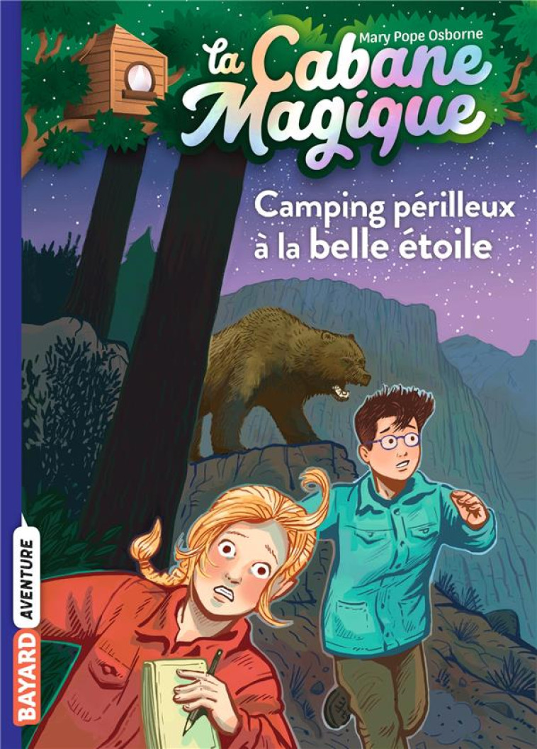 LA CABANE MAGIQUE, TOME 56 - CAMPING MOUVEMENTE A LA BELLE ETOILE (TP) - POPE OSBORNE/MASSON - BAYARD JEUNESSE