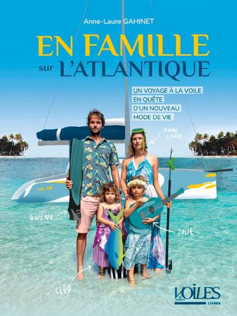 EN FAMILLE SUR L-ATLANTIQUE - GAHINET - VOILES VOILIERS