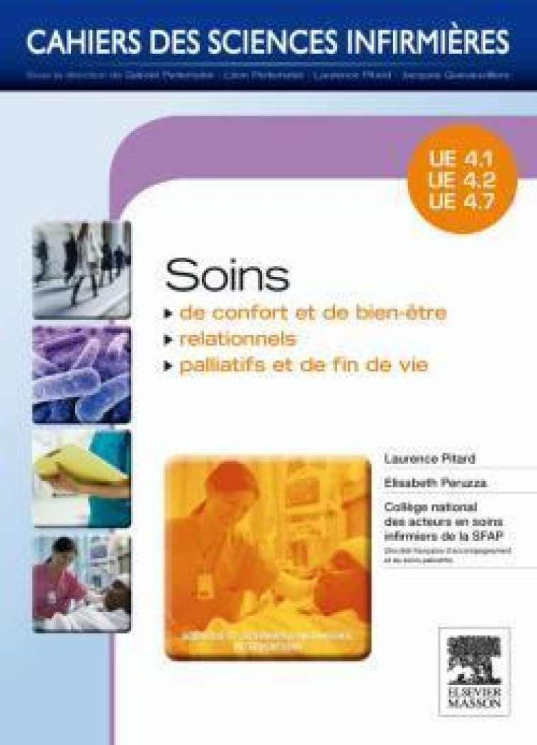 CAHIERS DES SCIENCES INFIRMIERES T.18 : SOINS DE CONFORT ET DE BIEN-ETRE, SOINS RELATIONNELS, SOINS PALLIATIFS ET FIN DE VIE  -  UE 4.1, 4.2, 4.6, 4.7 - PITARD-L+PERUZZA-E - MASSON