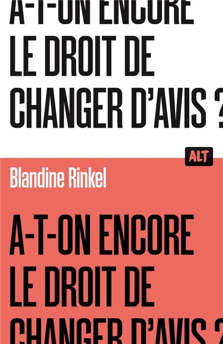 A-T-ON ENCORE LE DROIT DE CHANGER D-AVIS? - RINKEL BLANDINE - MARTINIERE BL