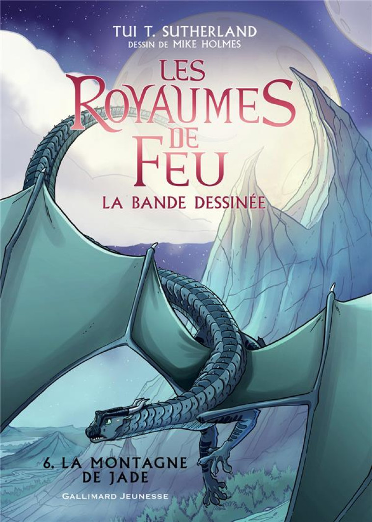 LES ROYAUMES DE FEU EN BANDE DESSINEE - 6 LA MONTAGNE DE JADE - SUTHERLAND/HOLMES - GALLIMARD