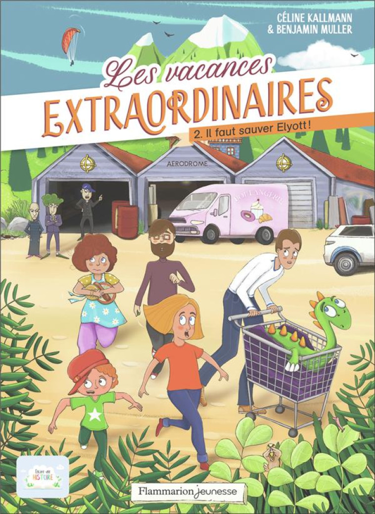 LES VACANCES EXTRAORDINAIRES - 2. IL FAUT SAUVER ELYOTT ! - KALLMANN/MULLER - FLAMMARION