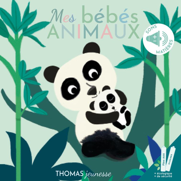 MES BEBES ANIMAUX SONS MATIERES - Elena Brusi - THOMAS EDITIONS