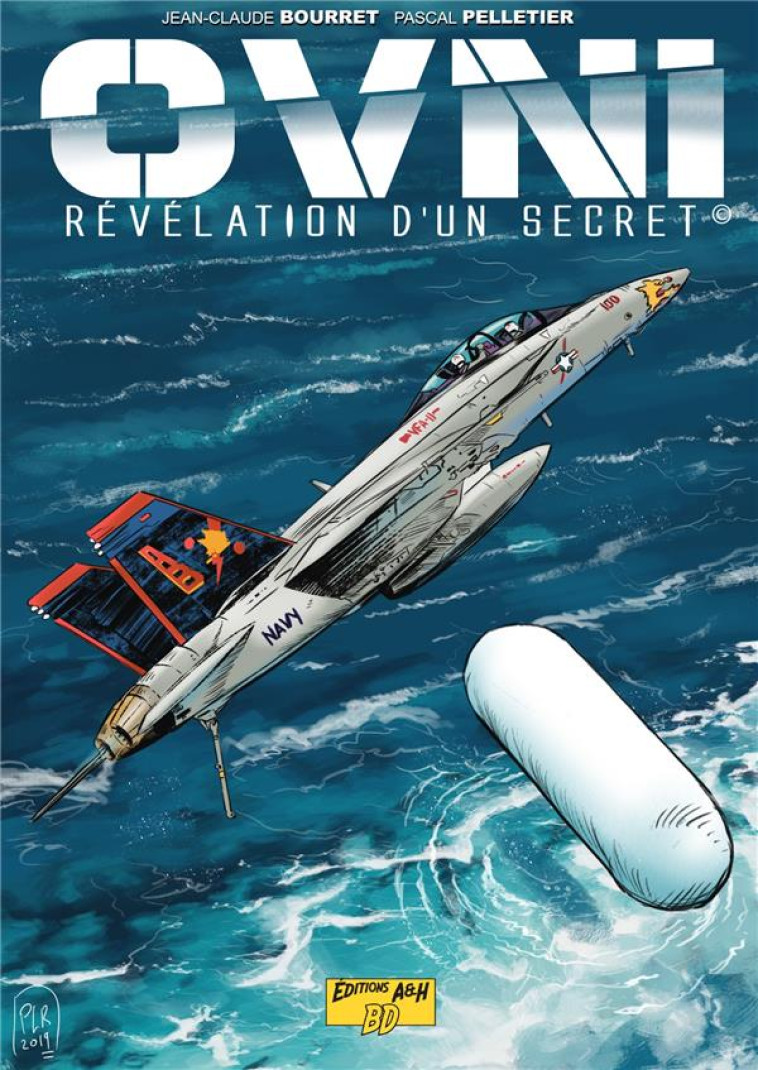 OVNI LA BD - REVELATION D-UN SECRET TOME 1 - BOURRET/PELLETIER - A ET H