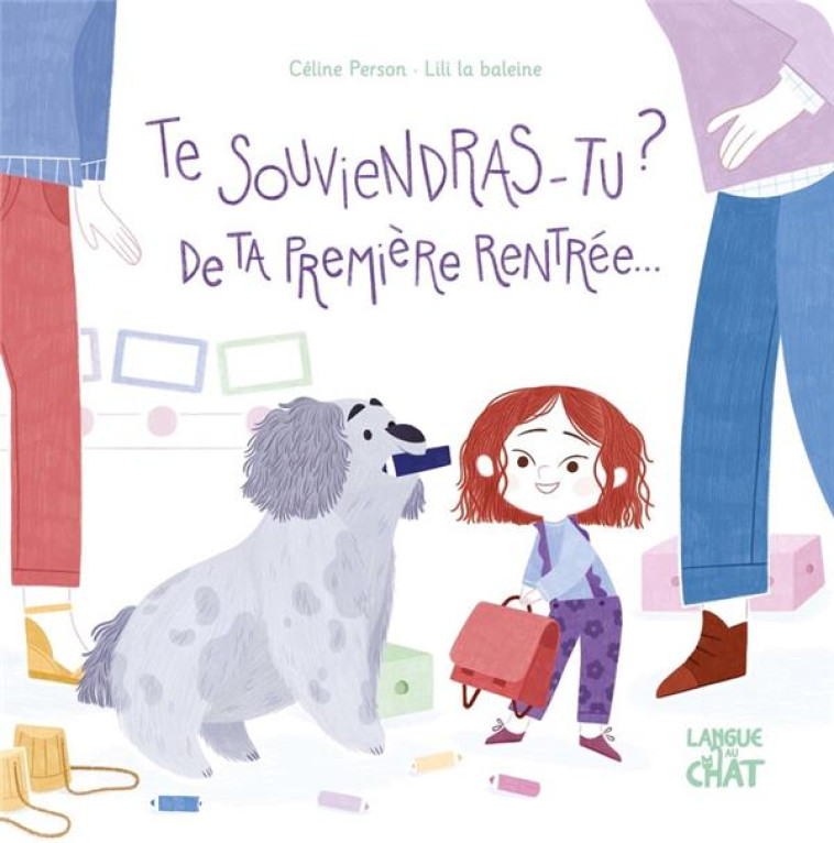 TE SOUVIENDRAS-TU? DE TA PREMIERE RENTREE ... - LA BALEINE/PERSON - LANGUE AU CHAT