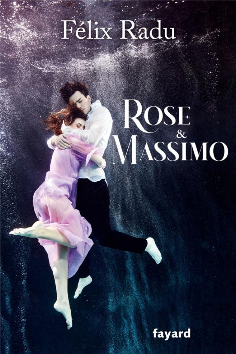 ROSE ET MASSIMO - THEATRE - RADU FELIX - FAYARD