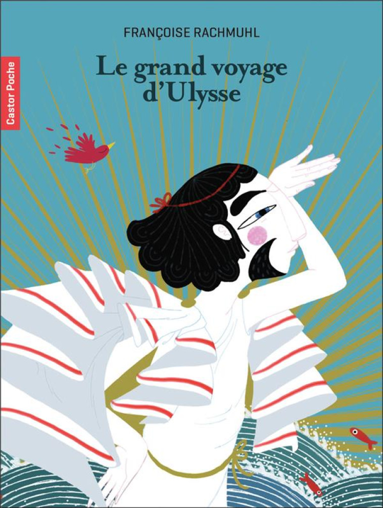 LE GRAND VOYAGE D-ULYSSE - RACHMUHL/GASTAUT - FLAMMARION