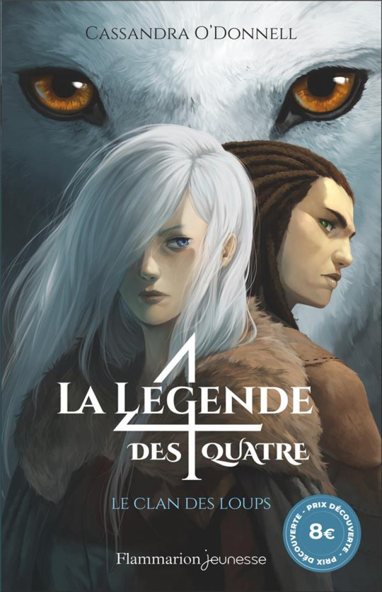 LA LEGENDE DES QUATRE PRIX SPECIAL - VOL01 - LE CLAN DES LOUPS - O-DONNELL CASSANDRA - FLAMMARION