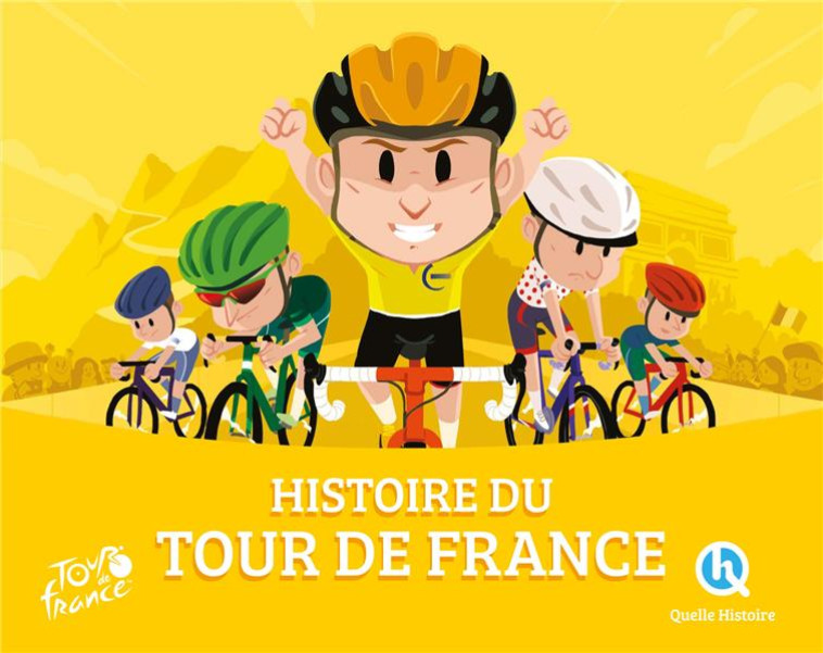 HISTOIRE DU TOUR DE FRANCE - XXX - QUELLE HISTOIRE