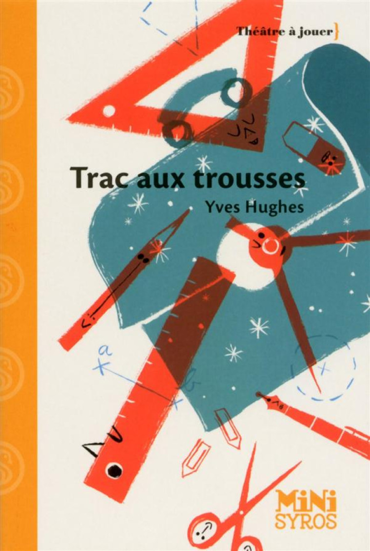 TRAC AUX TROUSSES - HUGHES YVES - Syros