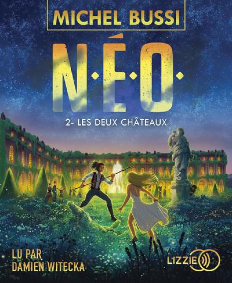 N.E.O. - TOME 2 LES DEUX CHATEAUX - VOL02 - BUSSI MICHEL - LIZZIE