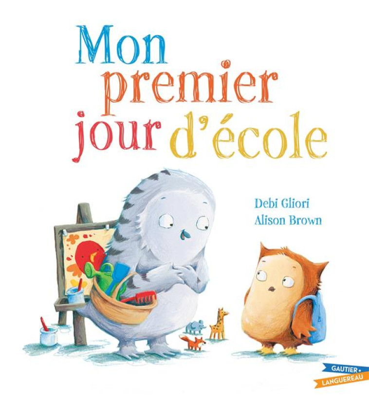 MON PREMIER JOUR D-ECOLE - GLIORI/BROWN - HACHETTE