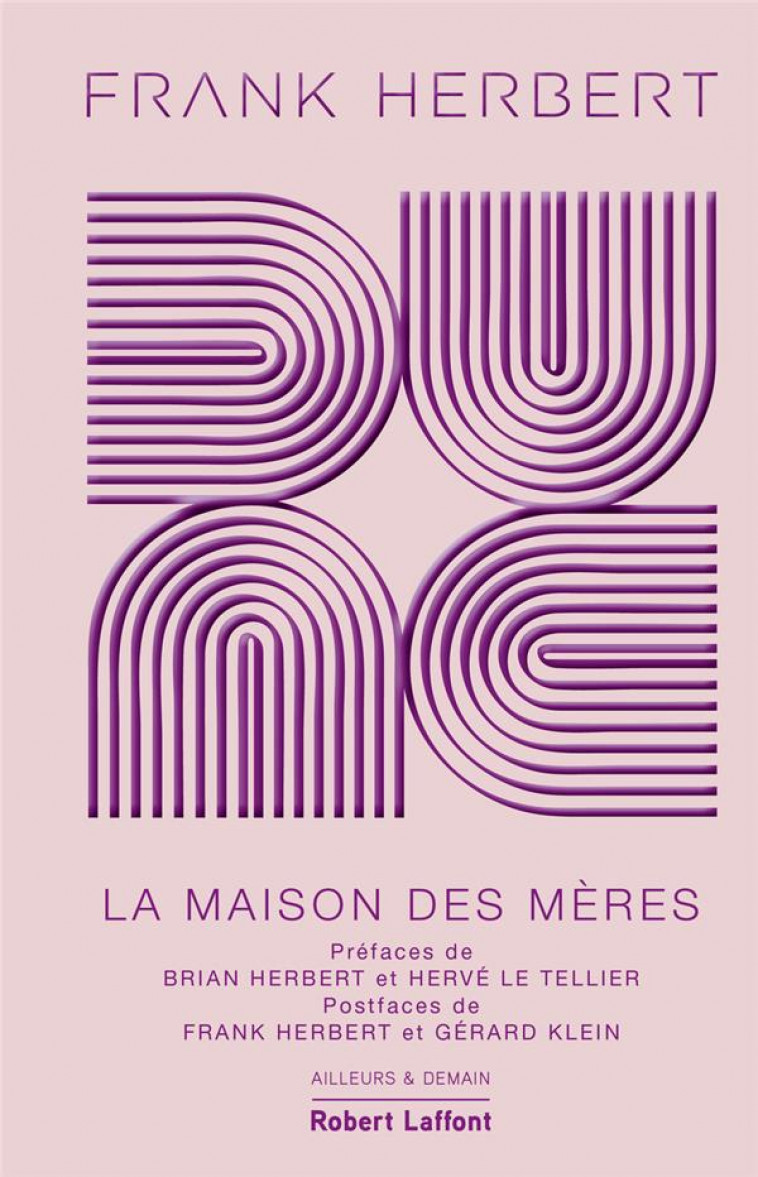 DUNE - TOME 6 LA MAISON DES MERES - EDITION COLLECTOR - HERBERT/LE TELLIER - ROBERT LAFFONT