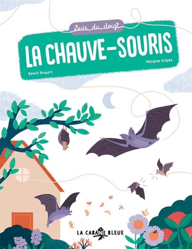 SUIS DU DOIGT LA CHAUVE-SOURIS - BROYART/GRAPPE - BOOKS ON DEMAND