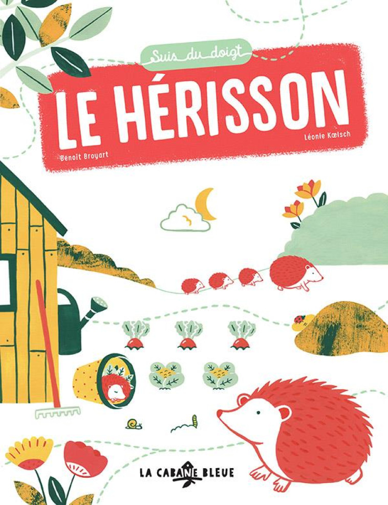 SUIS DU DOIGT LE HERISSON - BROYART/KOELSCH - BOOKS ON DEMAND