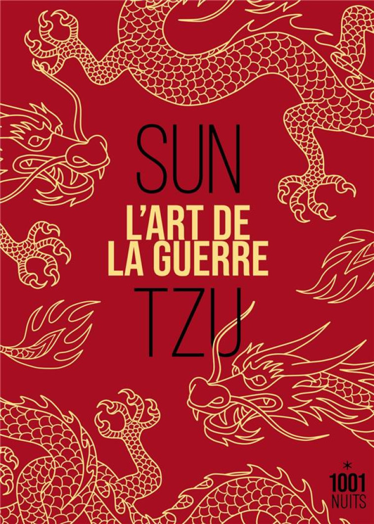 L'ART DE LA GUERRE - SUN TZU  - 1001 NUITS