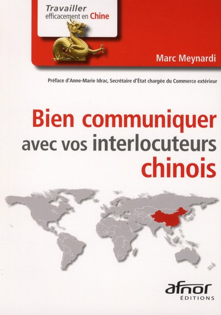 BIEN COMMUNIQUER AVEC VOS INTERLOCUTEURS CHINOIS - MEYNARDI, MARC - AFNOR