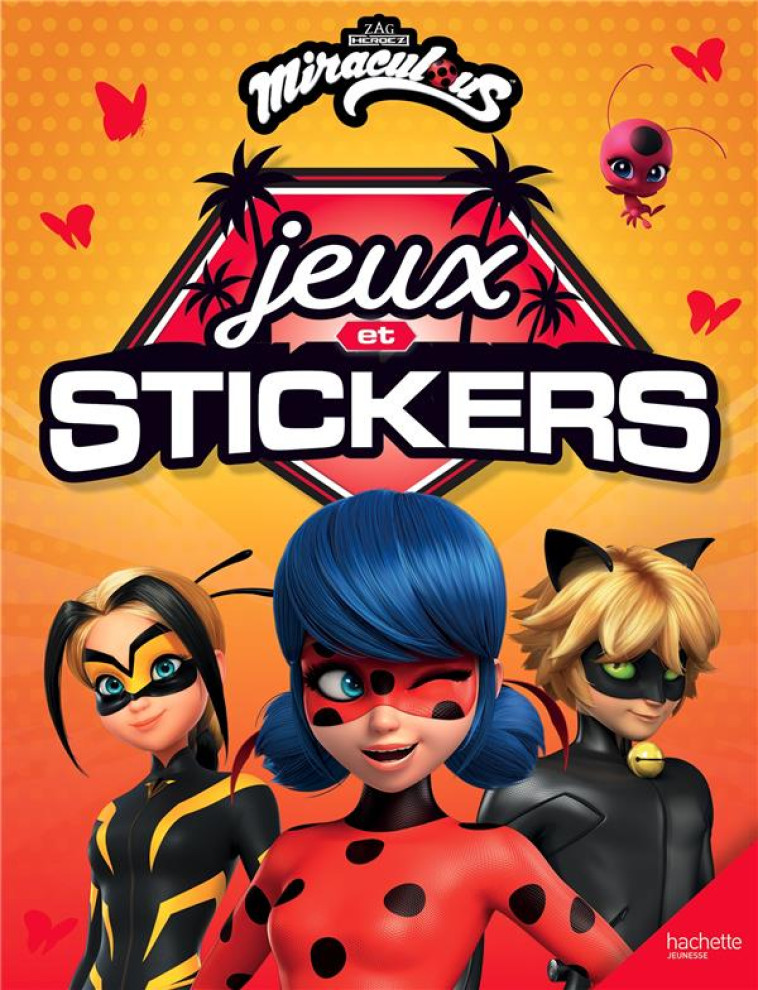 MIRACULOUS - L-ETE AVEC TES HEROS - MICHEL TRAN ADELINE - HACHETTE