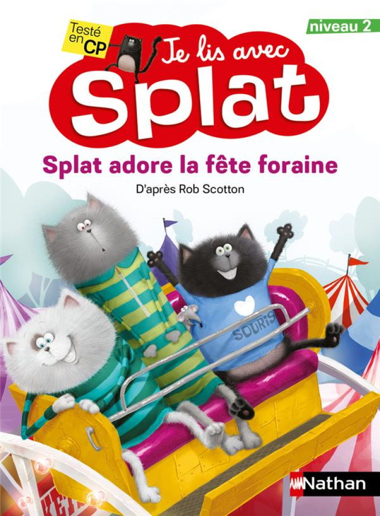 JE LIS AVEC SPLAT: SPLAT ADORE LA FETE FORAINE - NIVEAU 2 - SCOTTON/HSU LIN - CLE INTERNAT