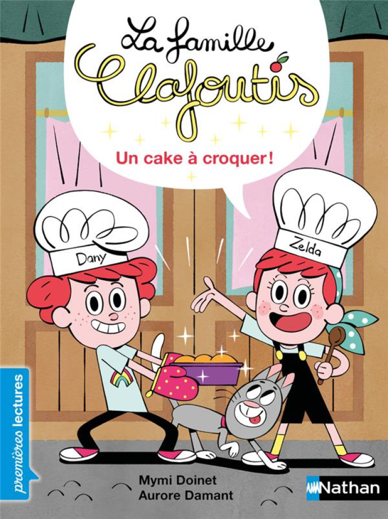 LA FAMILLE CLAFOUTIS: T4 UN CAKE A CROQUER - DOINET/DAMANT - CLE INTERNAT