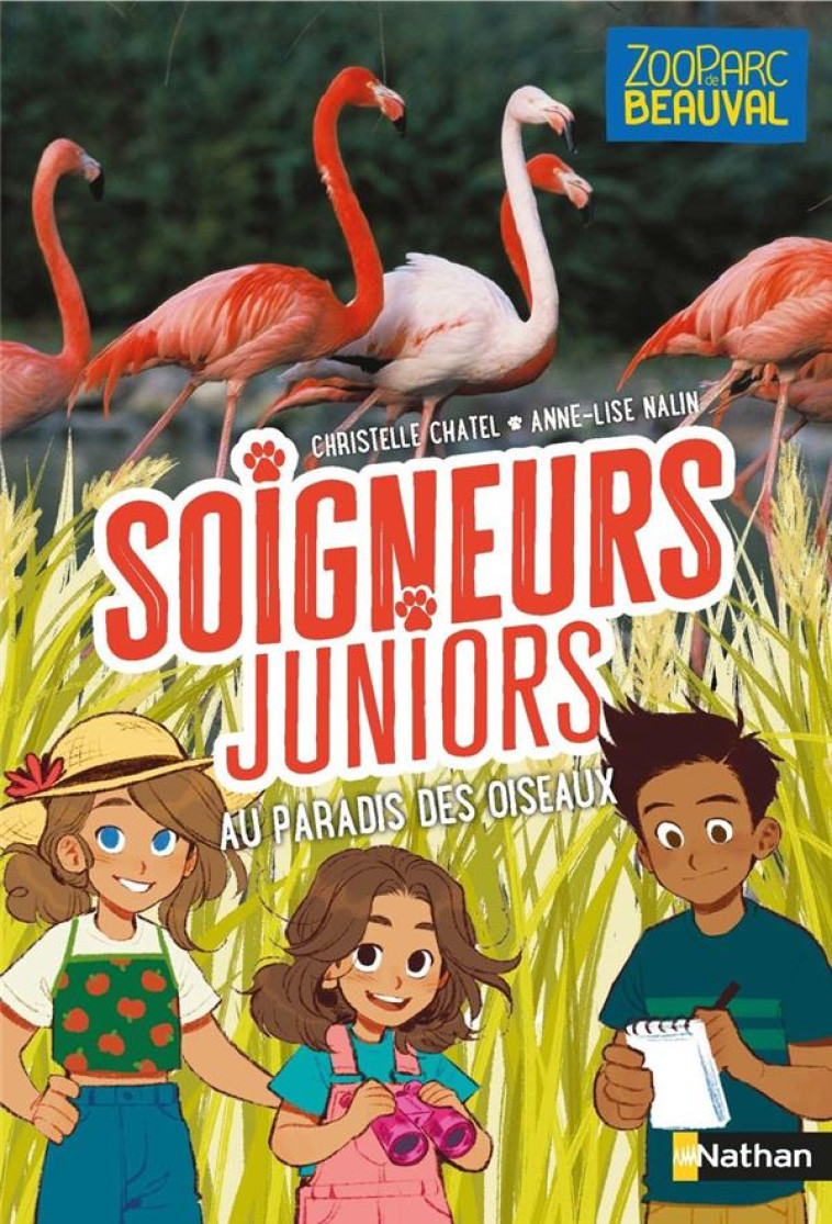 SOIGNEURS JUNIORS - TOME 12 AU PARADIS DES OISEAUX - CHATEL/NALIN - CLE INTERNAT