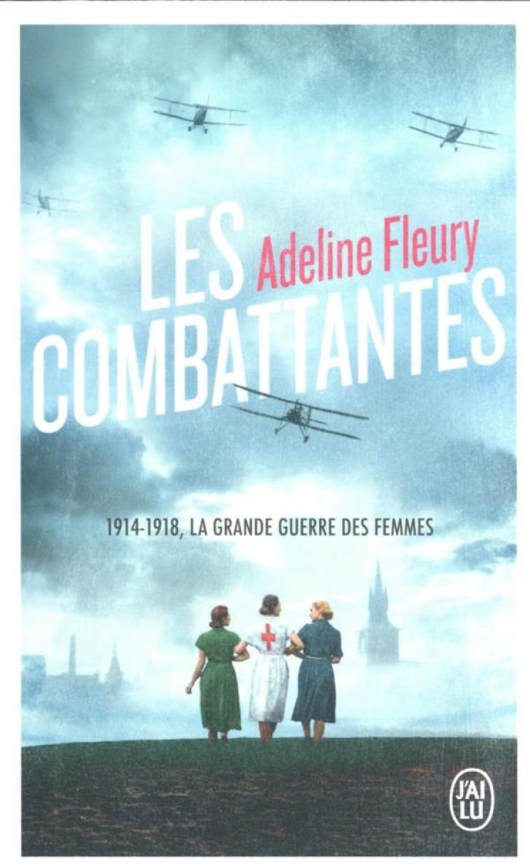 LES COMBATTANTES - FLEURY ADELINE - J'AI LU