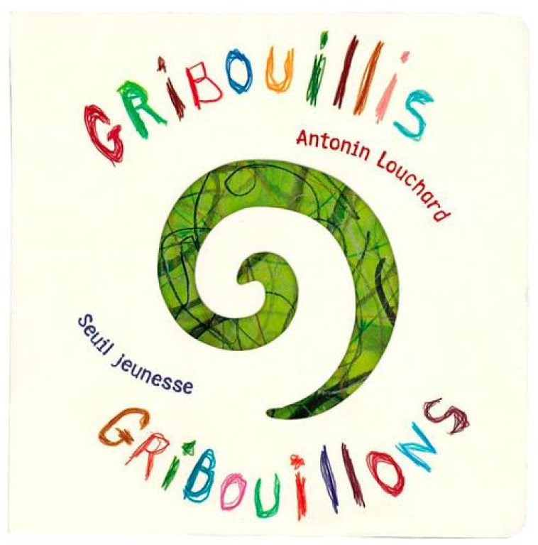 GRIBOUILLIS, GRIBOUILLONS - LOUCHARD ANTONIN - SEUIL